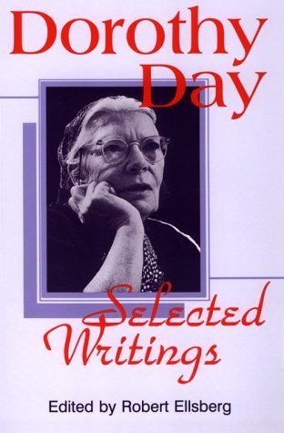 Dorothy Day, Selected Writings