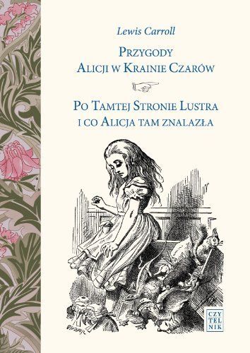 Przygody Alicji w Krainie Czarow Po Tamtej Stronie Lustra i co Alicja tam znalazla