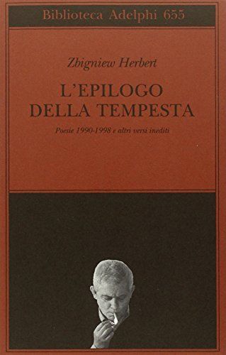 L'epilogo della tempesta. Poesie 1990-1998 e altri versi inediti