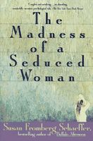 The Madness of a Seduced Woman