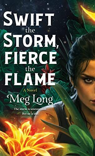 Swift the Storm, Fierce the Flame