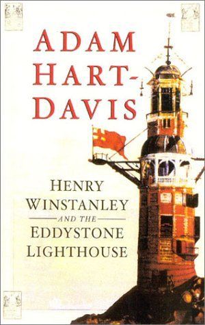 Henry Winstanley and the Eddystone Lighthouse