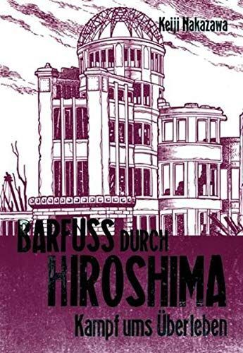 Barfuss durch Hiroshima