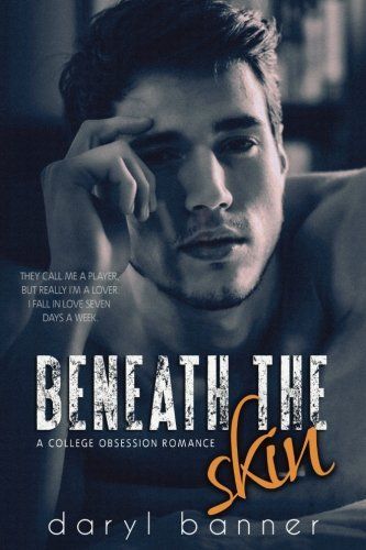 Beneath the Skin (a College Obsession Romance)