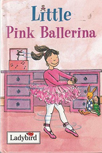 Little Pink Ballerina (Little Dancing Stories)