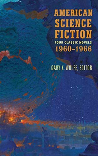 American Science Fiction : Four Classic Novels 1960-1966