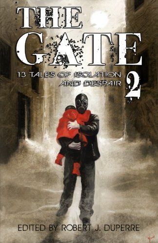 The Gate - 13 Tales of Isolation and Despair