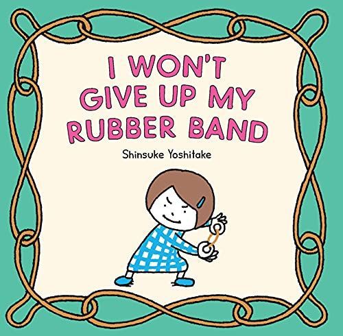 I Won't Give up My Rubber Band