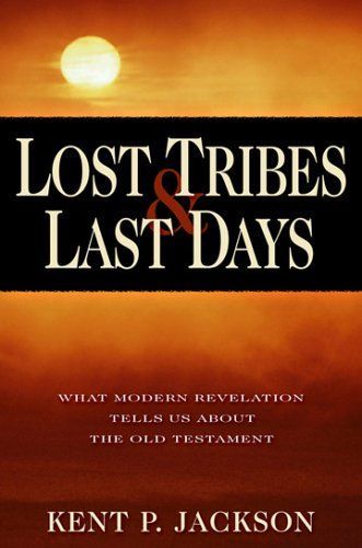 Lost Tribes & Last Days