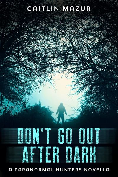 Don't Go Out After Dark