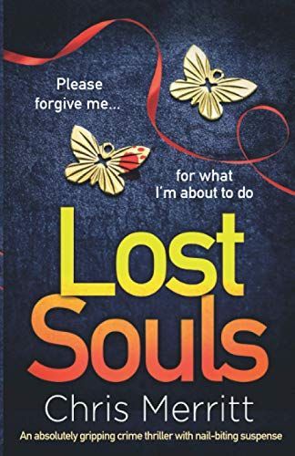 Lost Souls: An Absolutely Gripping Crime Thriller with Nail-biting Suspense