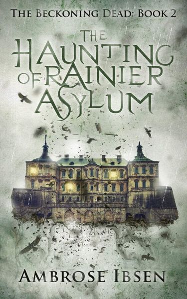 The Haunting of Rainier Asylum