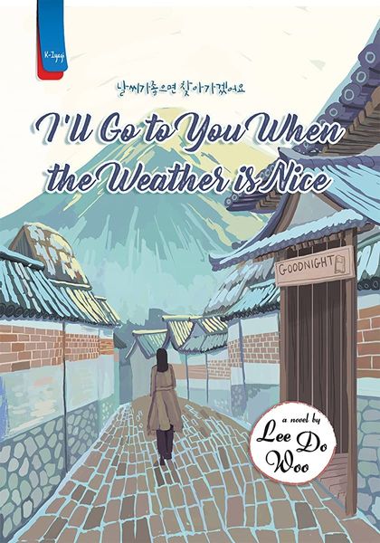 I'll Go To You When the Weather is Nice
