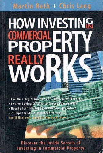 HOW INVESTING IN COMMERCIAL PROPERTY REALLY WORKS