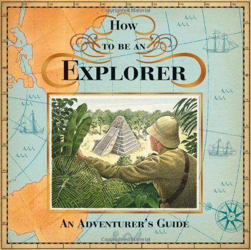 How to Be an Explorer