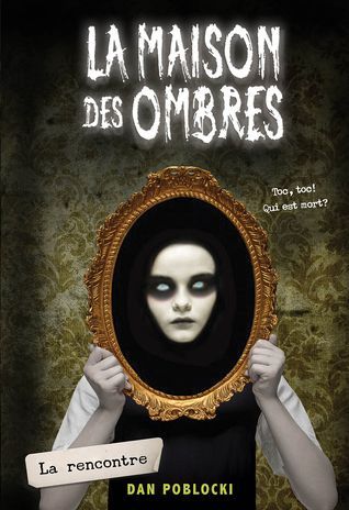 La Maison Des Ombres, Tome 1 