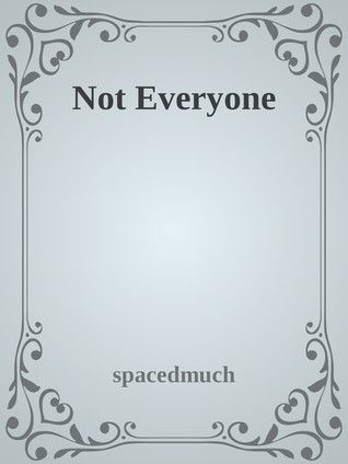 Not Everyone