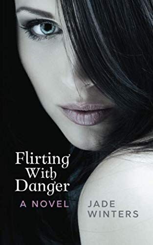 Flirting with Danger