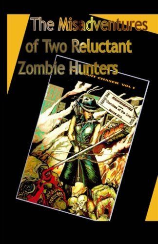 The Misadventures of Two Reluctant Zombie Hunters
