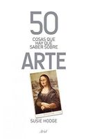 50 cosas que hay que saber sobre arte