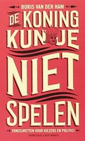 De koning kun je niet spelen