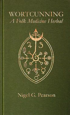 WortCunning - A Folk Medicine Herbal & A Folk Magic Herbal