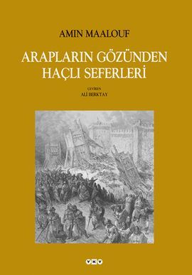 Arapların Gözünden Haçlı Seferleri