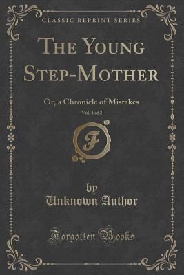 The Young Step-Mother, Vol. 1 of 2