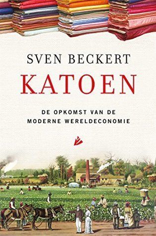 Katoen. De opkomst van de moderne wereldeconomie