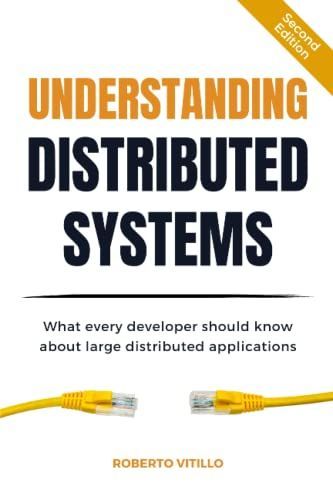 Understanding Distributed Systems, Second Edition