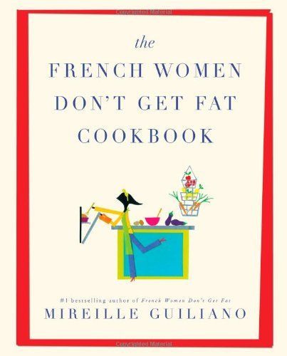 The French women don't get fat cookbook