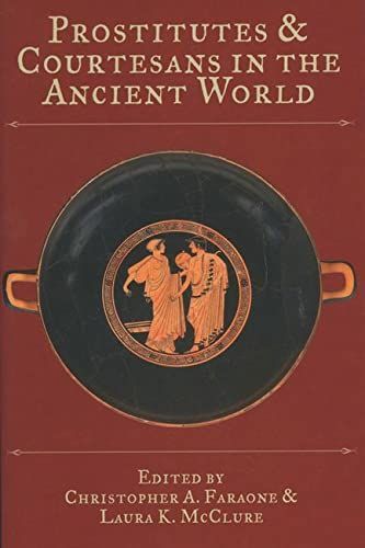 Prostitutes and Courtesans in the Ancient World