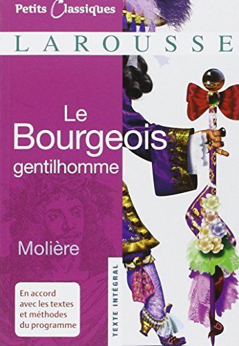 Le Bourgeois Gentilhomme (Petites Classiques)