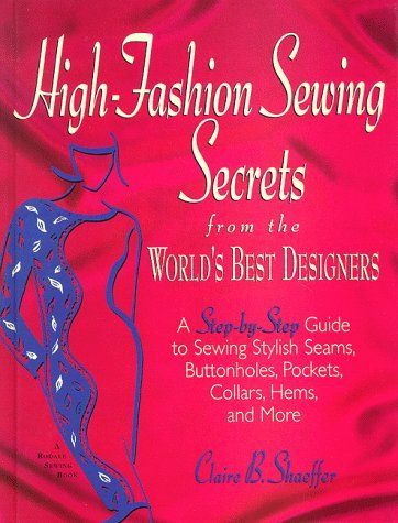 High-fashion Sewing Secrets from the World's Best Designers