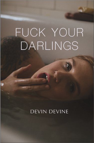 Fuck Your Darlings