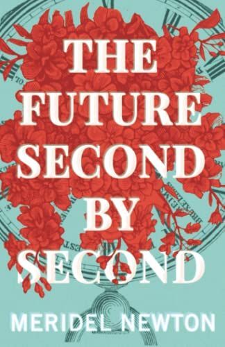 The Future Second by Second