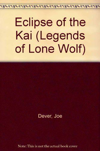 Eclipse of the Kai (Legends of Lone Wolf, No 1)
