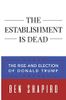 The Establishment Is Dead