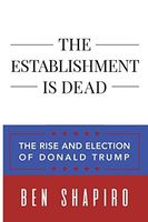 The Establishment Is Dead