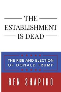 The Establishment Is Dead