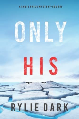 Only His (A Sadie Price FBI Suspense Thriller-Book 3)