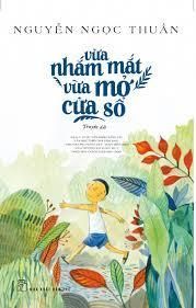 Vừa Nhắm Mắt Vừa Mở Cửa Sổ