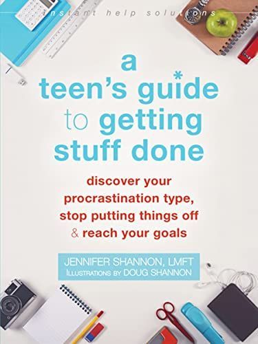 A teen's guide to getting stuff done