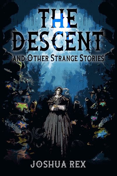 The Descent and Other Strange Stories