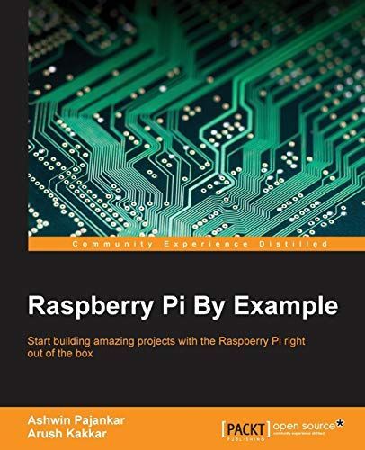 Raspberry Pi by Example