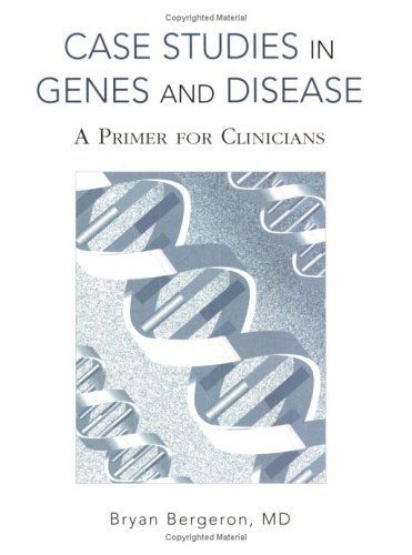 Case Studies in Genes and Disease