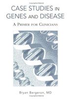 Case Studies in Genes and Disease
