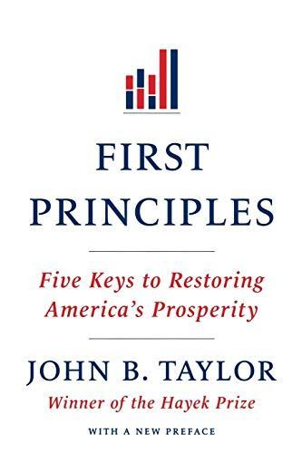 First Principles: Five Keys to Restoring America's Prosperity