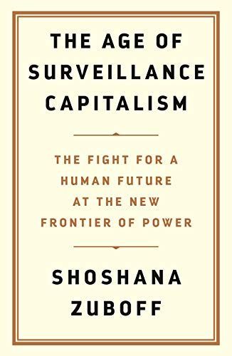 The Age of Surveillance Capitalism