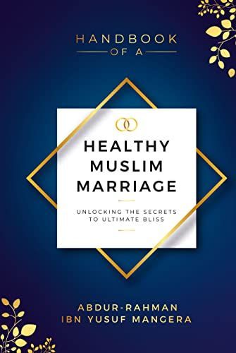 Handbook of a Healthy Muslim Marriage
